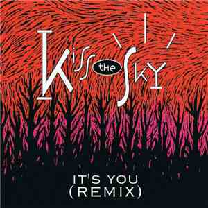 Kiss The Sky - It's You (Remix) download flac mp3