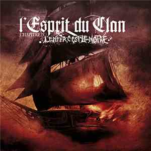 L'Esprit Du Clan - Chapitre IV : L'Enfer, C'Est Le Nôtre download flac mp3