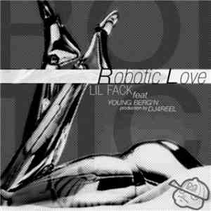 Lil Fack - Robotic Love download flac mp3