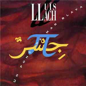 Lluís Llach - Un Pont De Mar Blava download flac mp3