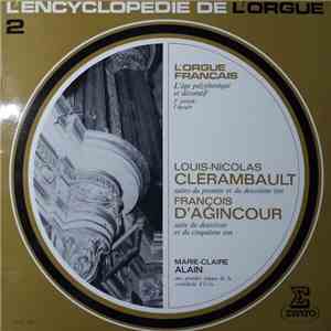 Louis-Nicolas Clérambault / François D'Agincour - Marie-Claire Alain - Suites Du Premier Et Du Deuxième Ton / Suite Du Deuxième Et Du Cinquième Ton download flac mp3