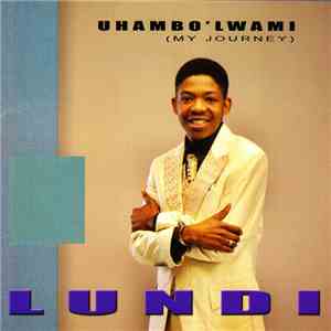 Lundi - Uhambo'Lwami (My Journey) download flac mp3
