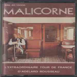 Malicorne - L'Extraordinaire Tour De France D'Adélard Rousseau, Dit Nivernais La Clef Des Cœurs, Compagnon Charpentier Du Devoir download flac mp3