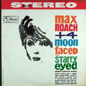 Max Roach + 4 - Moon Faced And Starry Eyed download flac mp3