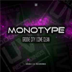 Monotype - Groove City / Come Clean download flac mp3