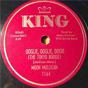 Moon Mullican - Ooglie, Ooglie, Oogie (The Tokyo Boogie) / So Long download flac mp3