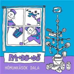 Pa-Dö-Dő - Hómunkások Dala download flac mp3