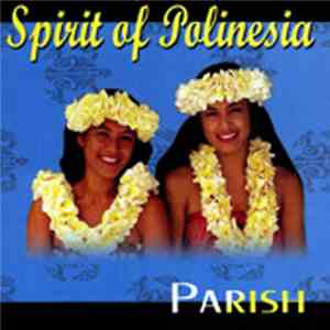Parish  - Spirit Of Polinesia download flac mp3