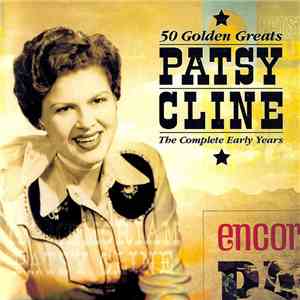 Patsy Cline - 50 Golden Greats - The Complete Early Years download flac mp3