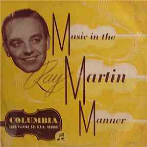 Ray Martin And His Concert Orchestra - Music In The Ray Martin Manner download flac mp3