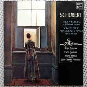 Régis Pasquier, Bruno Pasquier, Roland Pidoux, Jean-Claude Pennetier, Schubert - Sonate Pour Arpeggione & Piano En La Mineur / Trio À Cordes En Si Bémol Majeur download flac mp3