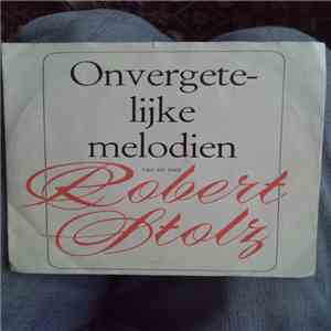 Robert Stolz - Onvergetelijke melodien download flac mp3