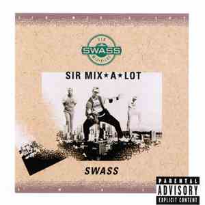 Sir Mix-A-Lot - Swass download flac mp3