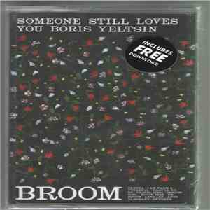 Someone Still Loves You Boris Yeltsin - Broom flac mp3 download