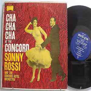 Sonny Rossi And The Concord Hotel Orchestra - Cha Cha Cha At The Concord download flac mp3