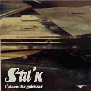 Stil'k - L'abime Des Galériens download flac mp3