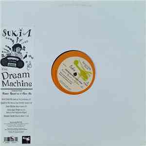 Sukia - The Dream Machine (Remixes From Contacto Espacial Con El Tercer Sexo) download flac mp3
