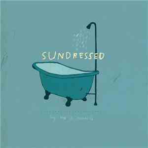 Sundressed - Dig Up A Miracle download flac mp3