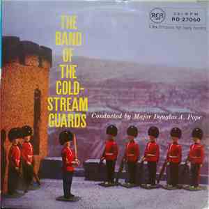 The Band Of The Coldstream Guards Conducted By Major Douglas A. Pope - The Band Of The Coldstream Guards download flac mp3