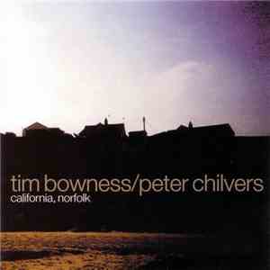 Tim Bowness / Peter Chilvers - California, Norfolk download flac mp3