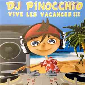 Various - Dj Pinocchio : Vive Les Vacances !!! download flac mp3