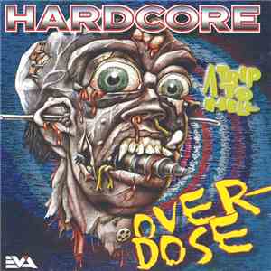 Various - Hardcore Overdose - A Trip To Hell download flac mp3