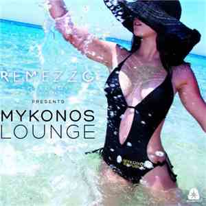 Various - Mykonos Lounge presented by Remezzo Mykonos download flac mp3