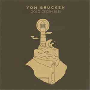 von Brücken - Gold Gegen Blei download flac mp3