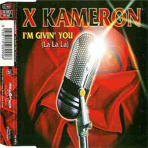 X-Kameron - I'm Giving You (La La La) download flac mp3
