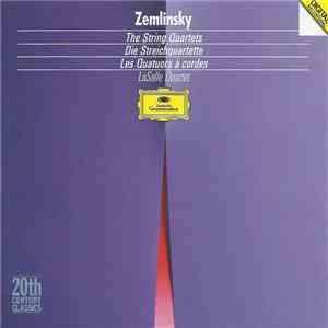 Zemlinsky, LaSalle Quartet - The String Quartets download flac mp3