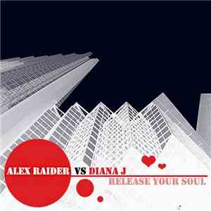 Alex Raider Vs Diana J - Release Your Soul download flac mp3
