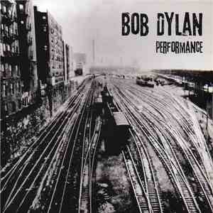 Bob Dylan - Performance download flac mp3