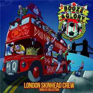 Booze & Glory - London Skinhead Crew (Singles Collection) download flac mp3