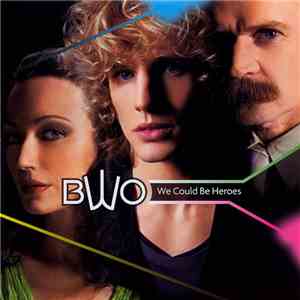BWO - We Could Be Heroes download flac mp3