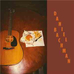 Daniel Bachman - Miscellaneous Ephemera and Other Bullshit download flac mp3