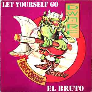 El Bruto - Let Yourself Go download flac mp3