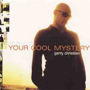 Garry Christian - Your Cool Mystery download flac mp3
