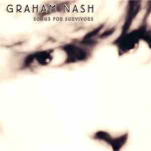 Graham Nash - Songs For Survivors download flac mp3