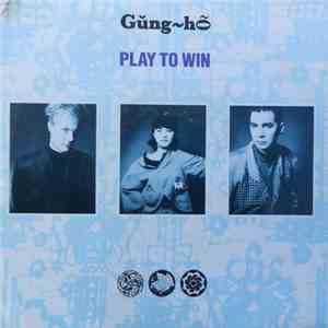 Gung~ho - Play To Win / Ike Gung-Ho download flac mp3