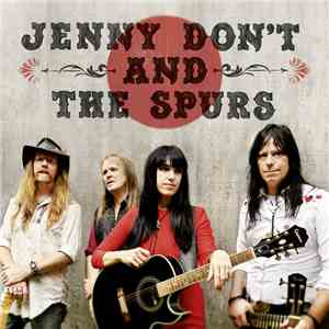 Jenny Don't And The Spurs - Jenny Don't And The Spurs download flac mp3
