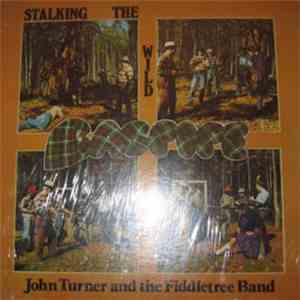 John Turner And The Fiddletree Band - Stalking The Wild Bagpipe download flac mp3