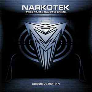Kefran vs. Guigoo - Free Party Is Not A Crime download flac mp3