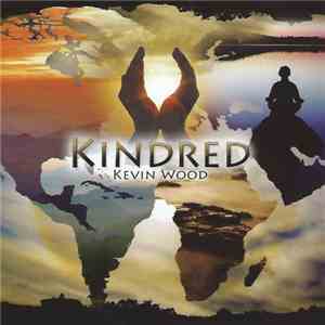 Kevin Wood  - Kindred download flac mp3