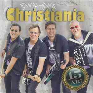 Kjetil Nordfjeld & Christiania - 15 År download flac mp3