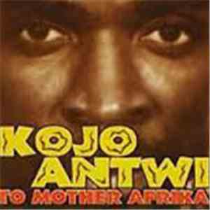 Kojo Antwi - To Mother Afrika download flac mp3
