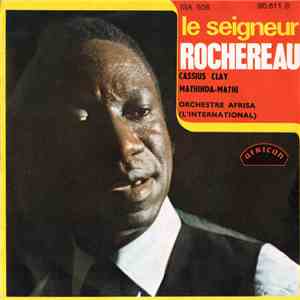 Le Seigneur Rochereau, Orchestre Afrisa (L'International) - Cassius Clay / Mathinda-Mathi download flac mp3