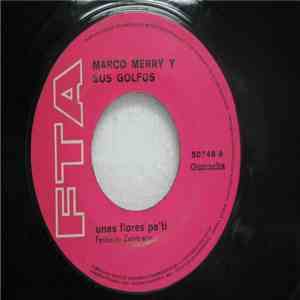 Marco Merry y Sus Golfos - Unas Flores Pa'Ti / La Suegra De Adan flac mp3 download