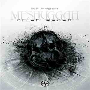 Meshuggah - Pitch Black download flac mp3