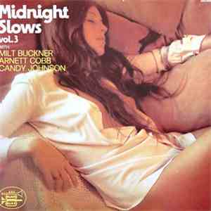 Milt Buckner, Arnett Cobb, Candy Johnson - Midnight Slows Vol 3 download flac mp3