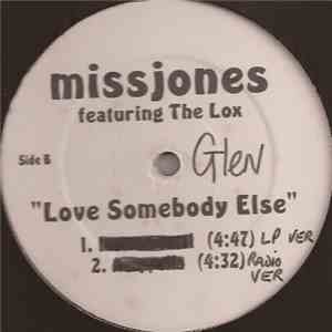 Miss Jones  Featuring The Lox - Love Somebody Else download flac mp3